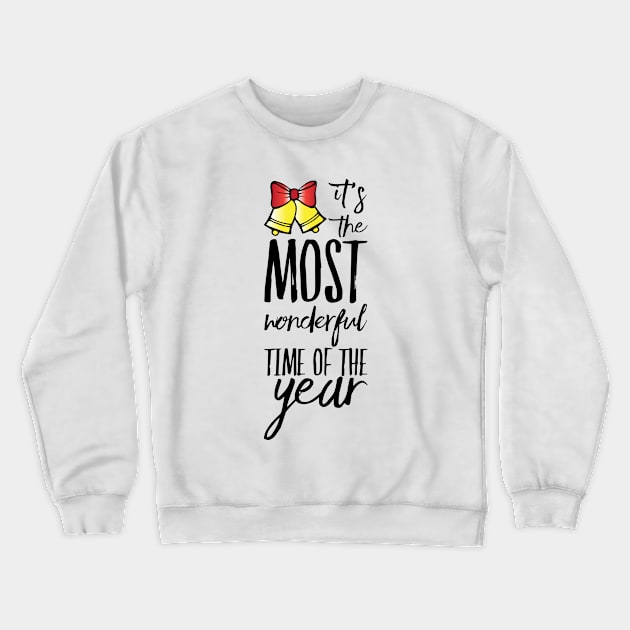 IT'S THE MOST WONDERFUL TIME OF THE YEAR Crewneck Sweatshirt by Sunshineisinmysoul